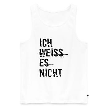 Ich Weiss Es Nicht Lustiges T-Shirt - Männer Premium Bio Tank Top - Weiß - Vorne - Michal (187cm)