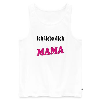 Ich liebe dich mama - Débardeur bio Premium Homme - blanc - Devant - Michal (187cm)