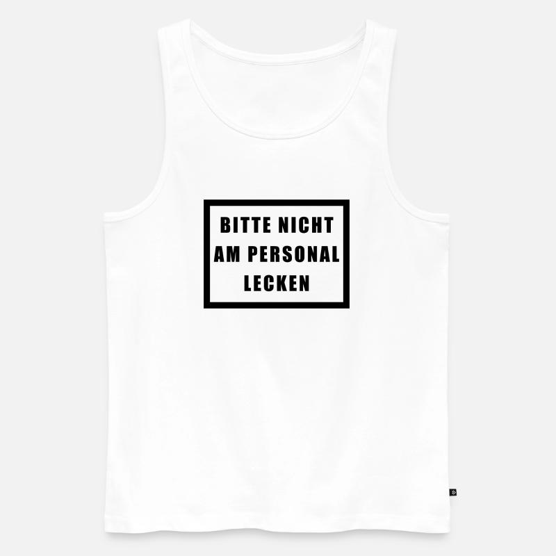 BITTE NICHT AM PERSONAL LECKEN - Männer Premium Bio Tank Top - Weiß
