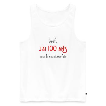 bref j'ai 100 ans pour la deuxième fois - Débardeur bio Premium Homme - blanc - Devant - Michal (187cm)