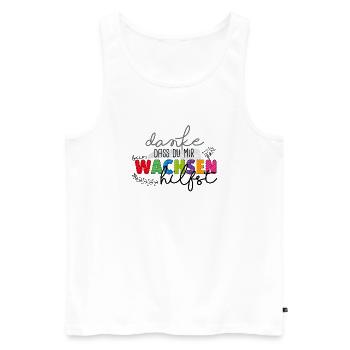 Danke für's Wachsen - Männer Premium Bio Tank Top - Weiß - Vorne - Michal (187cm)