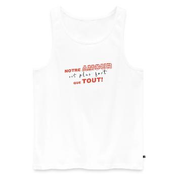 NOTRE AMOUR EST PLUS FORT QUE TOUT - Débardeur bio Premium Homme - blanc - Devant - Michal (187cm)