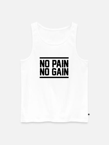 No Pain No Gain - Men's Premium Organic Tank Top - white