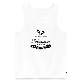 leben ohne Kaninchen möglich aber sinnlos Hasen - Männer Premium Bio Tank Top - Weiß - Vorne - Michal (187cm)