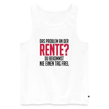 Rente und nie einen tag frei - Männer Premium Bio Tank Top - Weiß - Vorne - Michal (187cm)