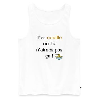 T'es nouille ou tu n'aimes pas ça - Débardeur bio Premium Homme - blanc - Devant - AI Model Male 178 light (178cm)
