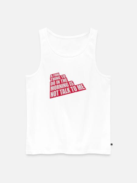 not talk to me - Men's Premium Organic Tank Top - white