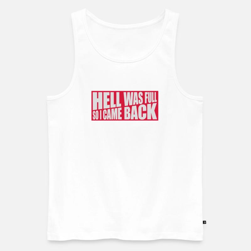 hell was full Quote - Men's Premium Organic Tank Top - white