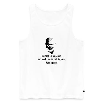 Hemingway: Die Welt ist so schön und wert, um sie - Männer Premium Bio Tank Top - Weiß - Vorne - Michal (187cm)