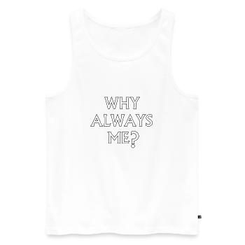 Why Always Me? - Mario Balotelli - Men's Premium Organic Tank Top - white - Front - Michal (187cm)