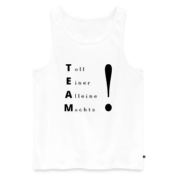 TEAM- toll einer alleine machts - Männer Premium Bio Tank Top - Weiß - Vorne - Michal (187cm)