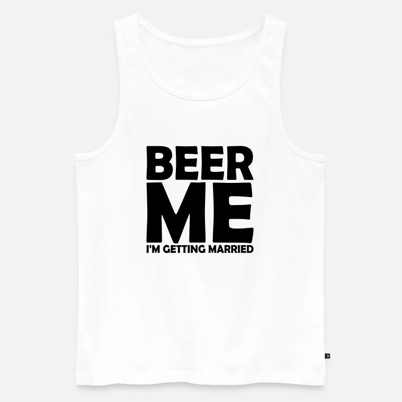 Beer Me Getting Married - Männer Premium Bio Tank Top - Weiß