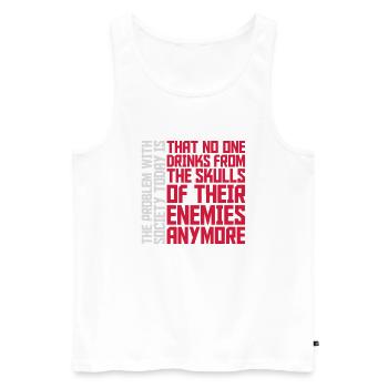 drinks from enemies skulls - Men's Premium Organic Tank Top - white - Front - Michal (187cm)