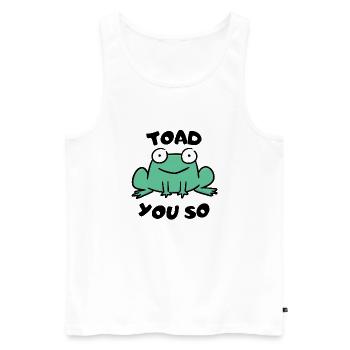 Toad You So. - Men's Premium Organic Tank Top - white - Front - AI Model Male 178 light (178cm)