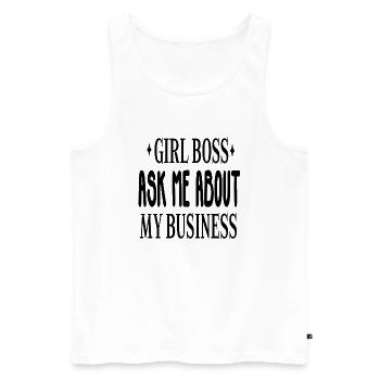 Girl Boss Ask Me About My Business - Männer Premium Bio Tank Top - Weiß - Vorne - Michal (187cm)