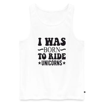 I was born to ride unicorns - Men's Premium Organic Tank Top - white - Front - Michal (187cm)