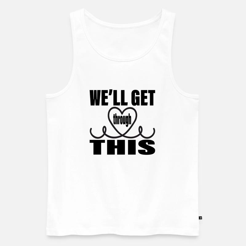 We´ll get through this - Männer Premium Bio Tank Top - Weiß