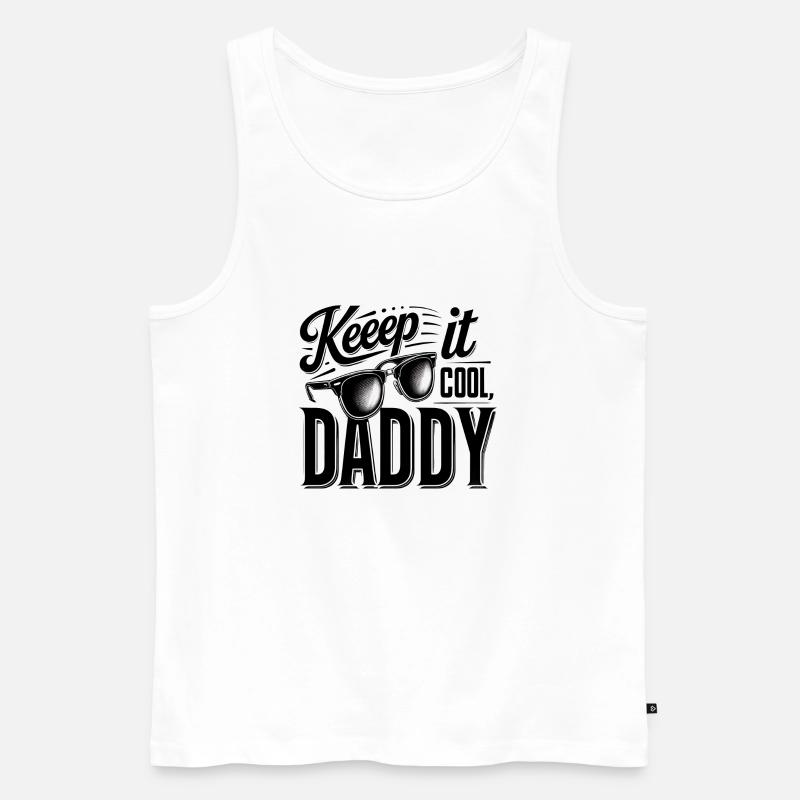 Keep It Cool, Daddy - Männer Premium Bio Tank Top - Weiß