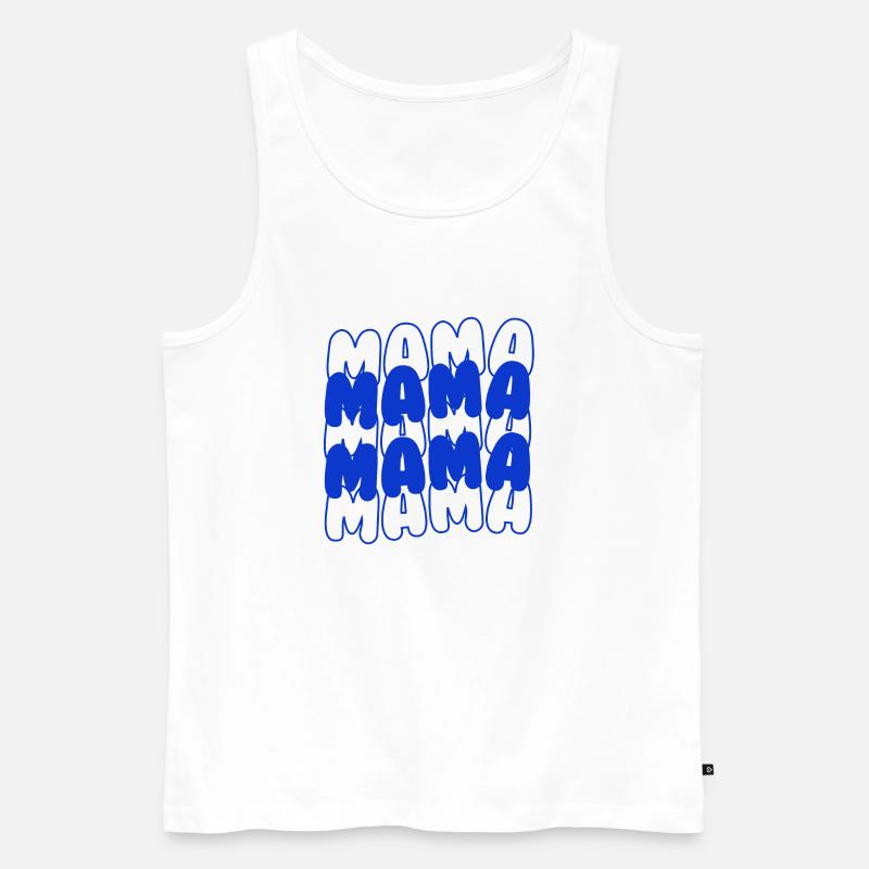 Mama Mama - Männer Premium Bio Tank Top - Weiß