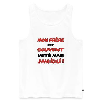 My brother often imitated - Men's Premium Organic Tank Top - white - Front - AI Model Male 178 light (178cm)