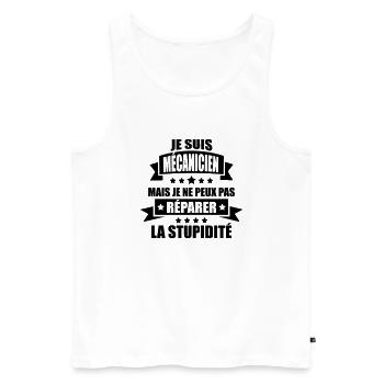 je suis mécanicien je peux pas réparer stupidité - Débardeur bio Premium Homme - blanc - Devant - Michal (187cm)