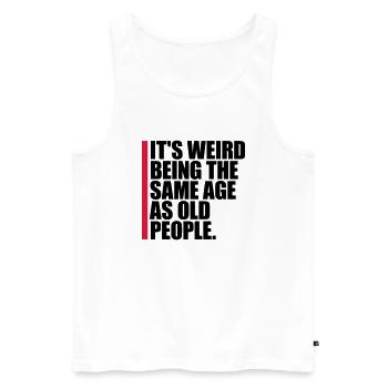 being old people age - Men's Premium Organic Tank Top - white - Front - Michal (187cm)