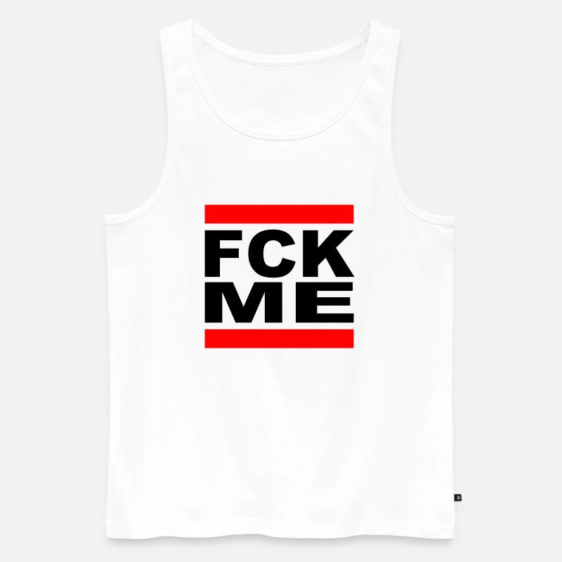 FCK ME - Männer Premium Bio Tank Top - Weiß