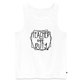 Teacher Off Duty Fun Relaxation Time Design - Men's Premium Organic Tank Top - white - Front - AI Model Male 178 light (178cm)