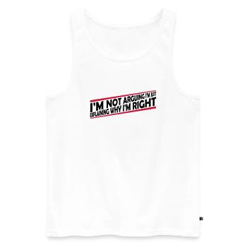 I m not arguing - Men's Premium Organic Tank Top - white - Front - Michal (187cm)