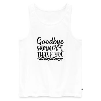 10 goodbye summer thank you - Men's Premium Organic Tank Top - white - Front - Michal (187cm)