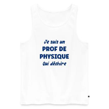 Je suis un prof de physique - Débardeur bio Premium Homme - blanc - Devant - Michal (187cm)