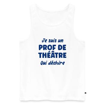Je suis un prof de théâtre - Débardeur bio Premium Homme - blanc - Devant - Michal (187cm)