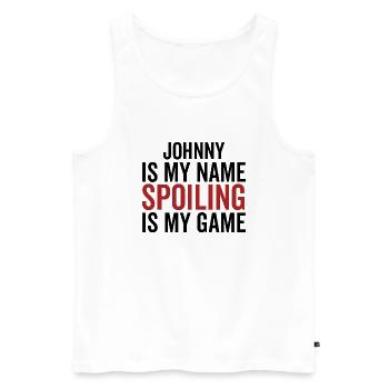 Johnny is My Name Spoiling is My Game - Men's Premium Organic Tank Top - white - Front - Michal (187cm)