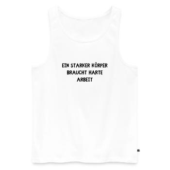 Starker Körper harte Arbeit - Männer Premium Bio Tank Top - Weiß - Vorne - Michal (187cm)