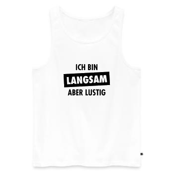 Ich Bin Langsam Aber Lustig) - Männer Premium Bio Tank Top - Weiß - Vorne - Michal (187cm)
