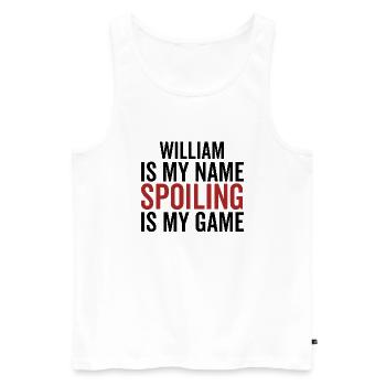 William ist mein Name Spoiling ist mein Spiel - Männer Premium Bio Tank Top - Weiß - Vorne - Michal (187cm)