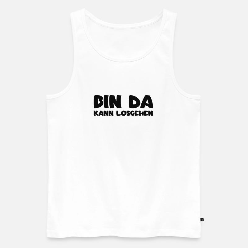 Bin da - Kann losgehen - Männer Premium Bio Tank Top - Weiß