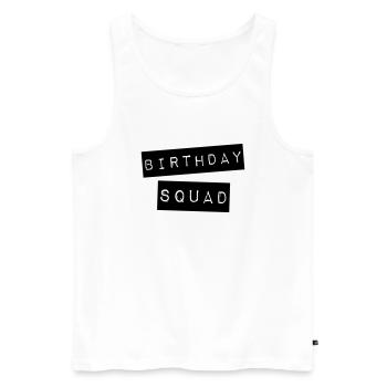 Birthday Squad - Men's Premium Organic Tank Top - white - Front - AI Model Male 178 light (178cm)