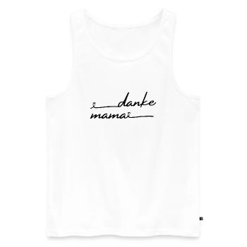 Mama Danke Muttertag Herz Mutter Tag Mami - Männer Premium Bio Tank Top - Weiß - Vorne - Michal (187cm)