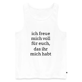 Ich freue mich voll... Cooler Spruch - Männer Premium Bio Tank Top - Weiß - Vorne - AI Model Male 178 light (178cm)