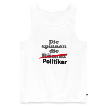 Die spinnen die Politiker - Männer Premium Bio Tank Top - Weiß - Vorne - Michal (187cm)