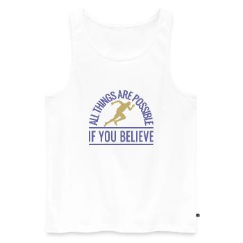 IB Everything is possible if you believe in it - Men's Premium Organic Tank Top - white - Front - AI Model Male 178 light (178cm)