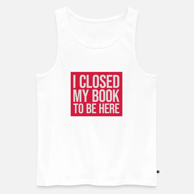 I closed my book - Männer Premium Bio Tank Top - Weiß