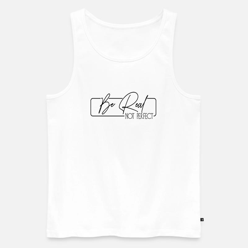 Be Real Not Perfect - Männer Premium Bio Tank Top - Weiß