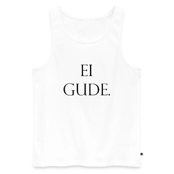 Ei Gude Schriftzug Hessisch, Frankfurt - Männer Premium Bio Tank Top - Weiß - Vorne - AI Model Male 178 light (178cm)