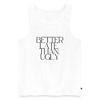 better late than ugly - Männer Premium Bio Tank Top - Weiß - Vorne - Michal (187cm)