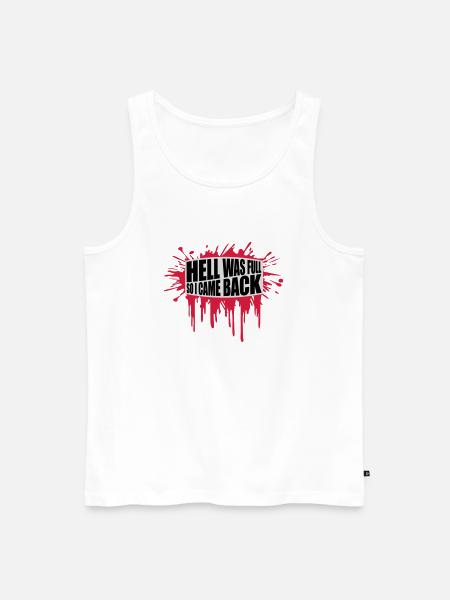 hell was full Zitat - Männer Premium Bio Tank Top - Weiß