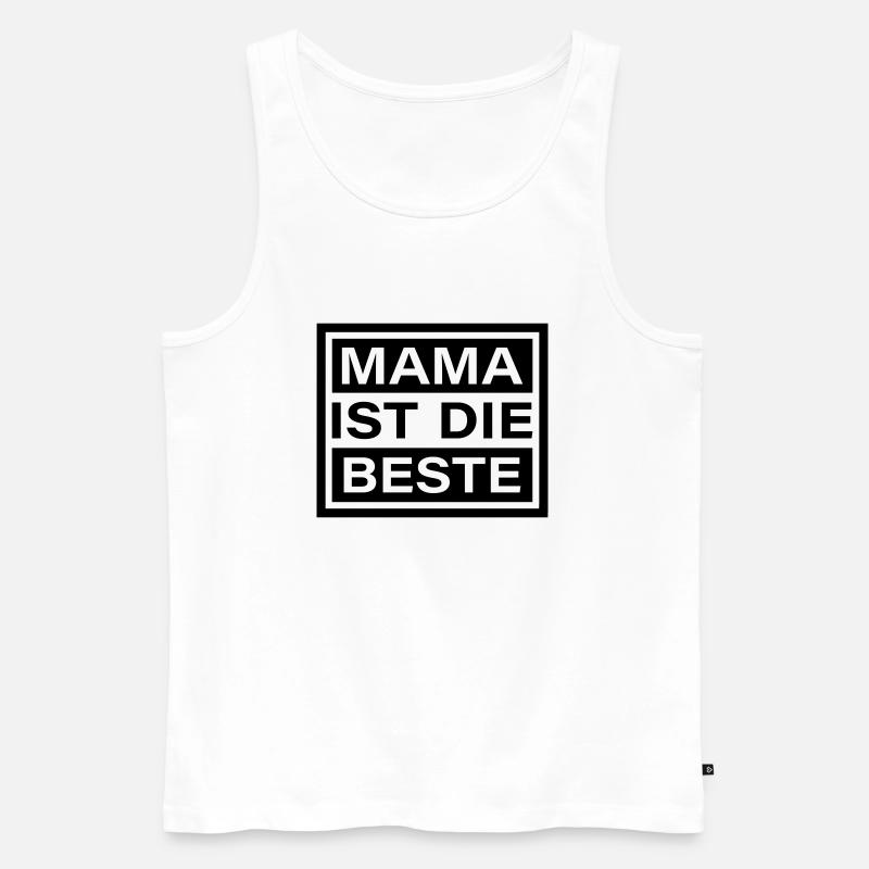 Mama ist die Beste - Männer Premium Bio Tank Top - Weiß