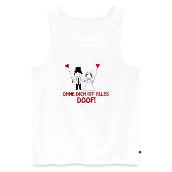 ohne dich ist alles doof 2 - Männer Premium Bio Tank Top - Weiß - Vorne - Michal (187cm)