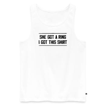 She Got A Ring I Got This Shirt | Engagement Party - Débardeur bio Premium Homme - blanc - Devant - Michal (187cm)